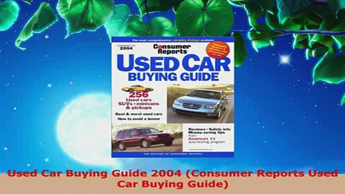 PDF  Used Car Buying Guide 2004 Consumer Reports Used Car Buying Guide PDF Full Ebook