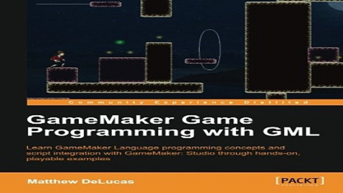 Download GameMaker Game Programming with GML