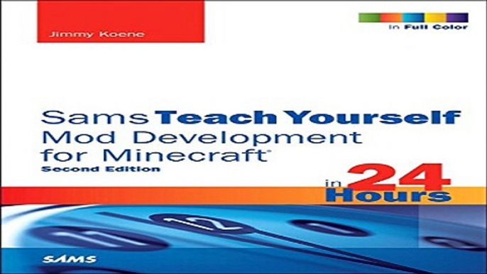 Download Sams Teach Yourself Mod Development for Minecraft in 24 Hours  2nd Edition