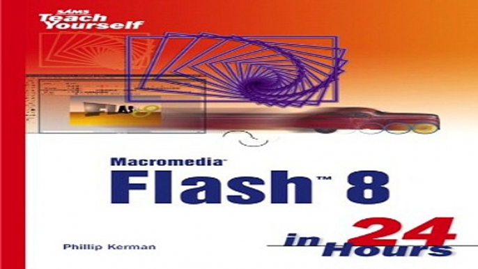 Download Sams Teach Yourself Macromedia Flash 8 in 24 Hours