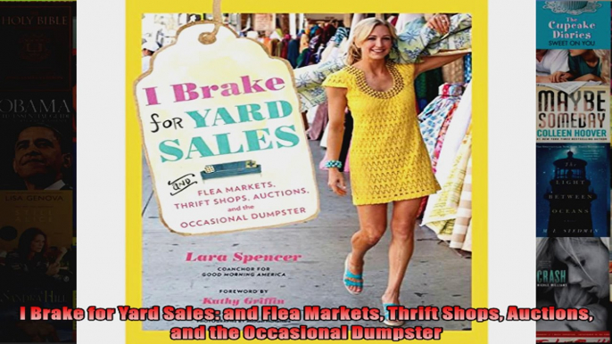 I Brake for Yard Sales and Flea Markets Thrift Shops Auctions and the Occasional Dumpster