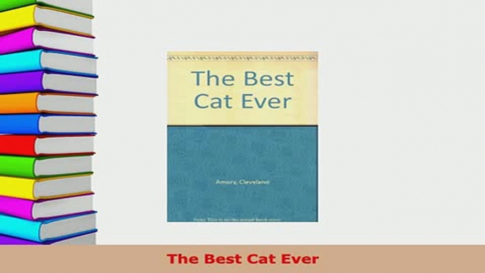 PDF  The Best Cat Ever Read Online