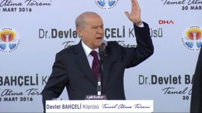 Adana MHP Genel Başkanı Devlet Bahçeli,adana'da Yapılacak Olan Devlet Bahçeli Köprüsü'nün Temelini...