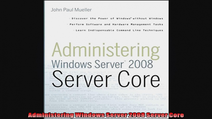 Administering Windows Server 2008 Server Core