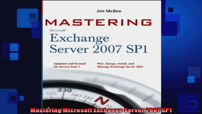 Mastering Microsoft Exchange Server 2007 SP1