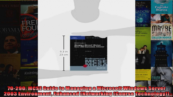 70290 MCSE Guide to Managing a Microsoft Windows Server 2003 Environment Enhanced