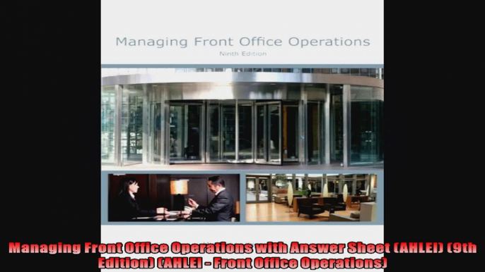 Managing Front Office Operations with Answer Sheet AHLEI 9th Edition AHLEI  Front