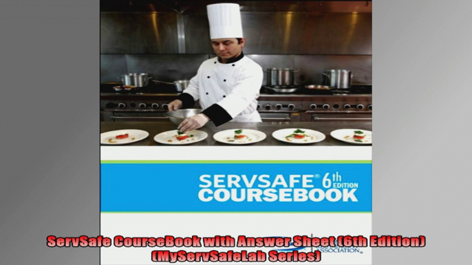 ServSafe CourseBook with Answer Sheet 6th Edition MyServSafeLab Series