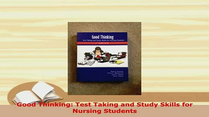 PDF  Good Thinking Test Taking and Study Skills for Nursing Students Read Full Ebook