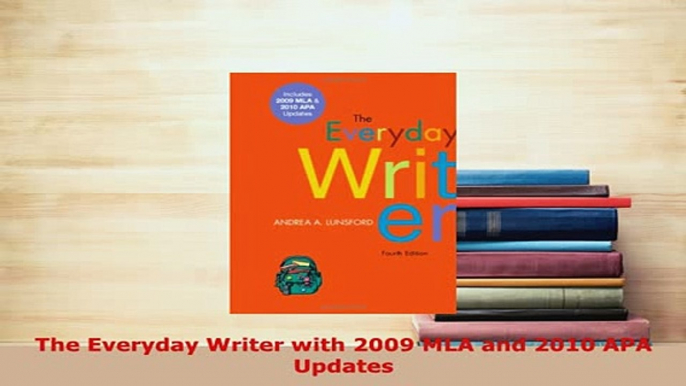 PDF  The Everyday Writer with 2009 MLA and 2010 APA Updates PDF Book Free