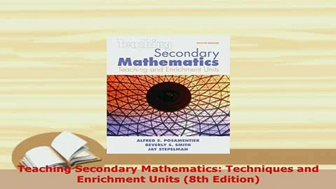 PDF  Teaching Secondary Mathematics Techniques and Enrichment Units 8th Edition Ebook