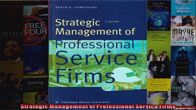 Strategic Management of Professional Service Firms