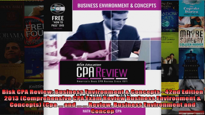 Bisk CPA Review Business Environment  Concepts  42nd Edition 2013 Comprehensive CPA