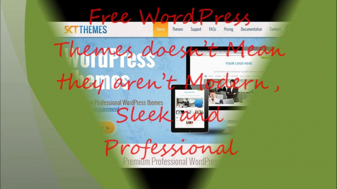 Free WordPress Themes doesn’t Mean they aren’t Modern, Sleek and Professional