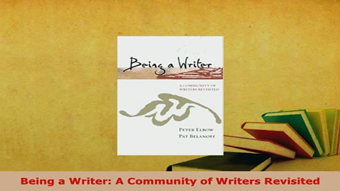 PDF  Being a Writer A Community of Writers Revisited PDF Online