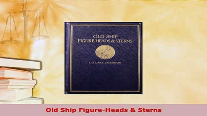 PDF  Old Ship FigureHeads  Sterns PDF Full Ebook