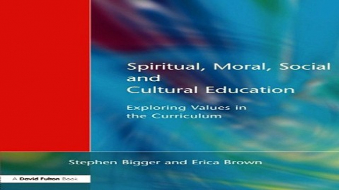 Download Spiritual  Moral  Social    Cultural Education  Exploring Values in the Curriculum