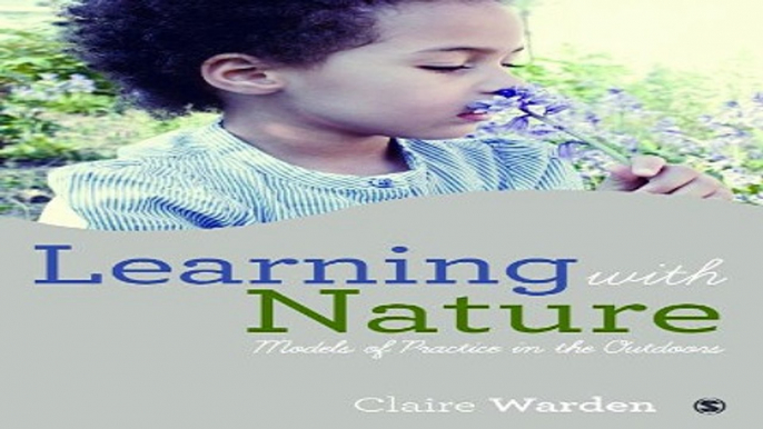 Read Learning with Nature  Embedding Outdoor Practice Ebook pdf download