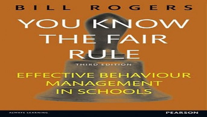 Read You Know the Fair Rule  Strategies for Positive and Effective Behaviour Management and