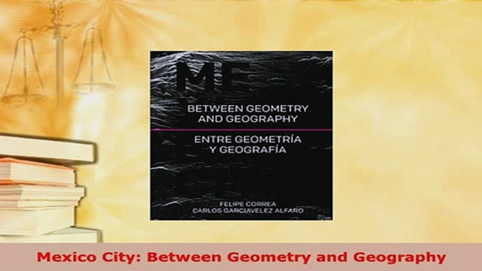 PDF  Mexico City Between Geometry and Geography PDF Full Ebook