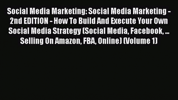 [PDF] Social Media Marketing: Social Media Marketing - 2nd EDITION - How To Build And Execute