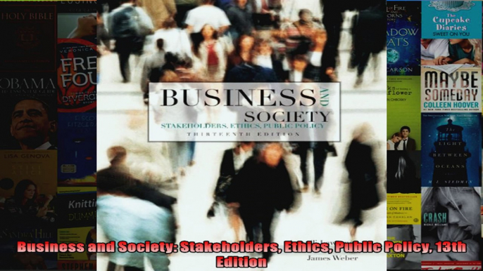 Business and Society Stakeholders Ethics Public Policy 13th Edition