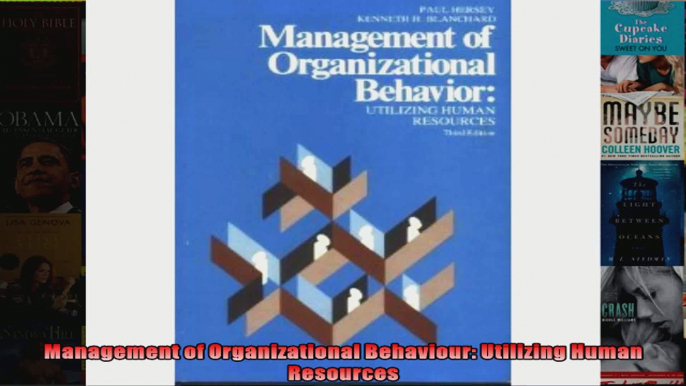 Management of Organizational Behaviour Utilizing Human Resources