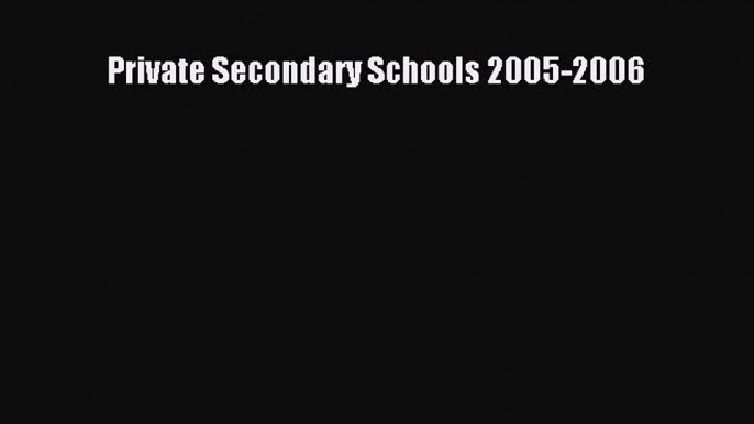 Read Private Secondary Schools 2005-2006 Ebook Free