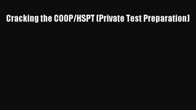 Read Cracking the COOP/HSPT (Private Test Preparation) PDF Free