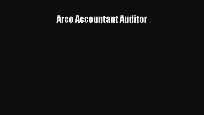 Read Arco Accountant Auditor Ebook