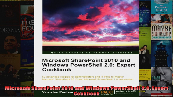 Microsoft SharePoint 2010 and Windows PowerShell 20 Expert Cookbook