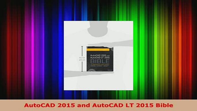 Download  AutoCAD 2015 and AutoCAD LT 2015 Bible Read Online