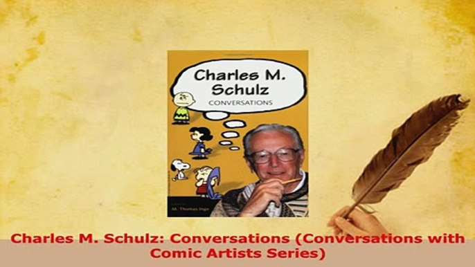 PDF  Charles M Schulz Conversations Conversations with Comic Artists Series PDF Online