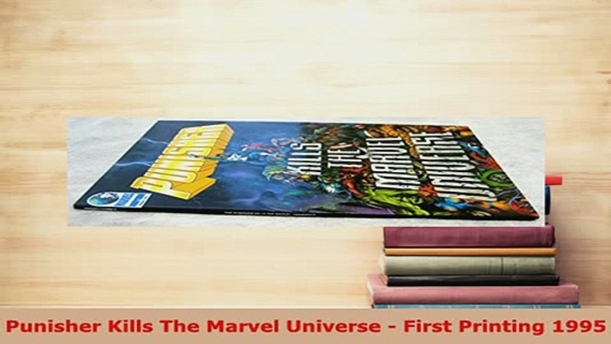 Download  Punisher Kills The Marvel Universe  First Printing 1995 Read Online