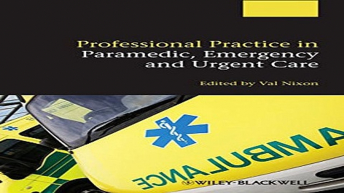 Download Professional Practice in Paramedic  Emergency and Urgent Care
