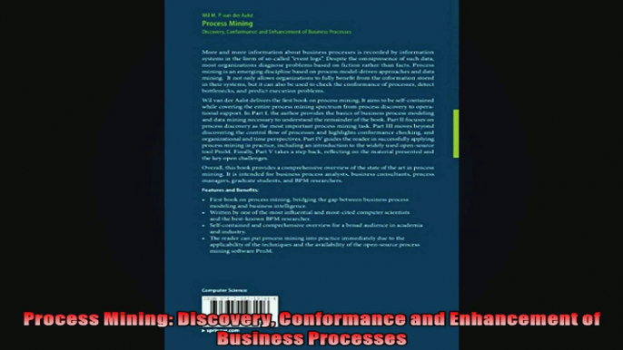 Process Mining Discovery Conformance and Enhancement of Business Processes