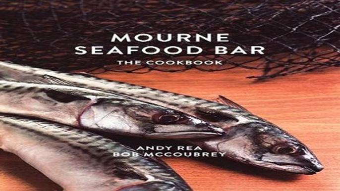 Read Mourne Seafood Bar  The Cookbook Ebook pdf download