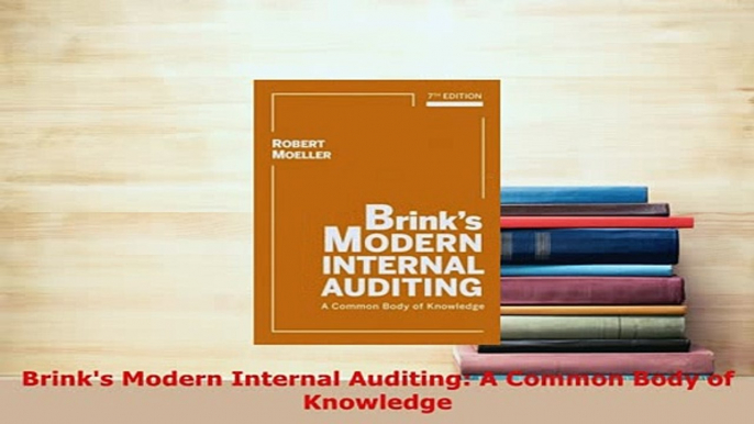 Download  Brinks Modern Internal Auditing A Common Body of Knowledge Download Full Ebook