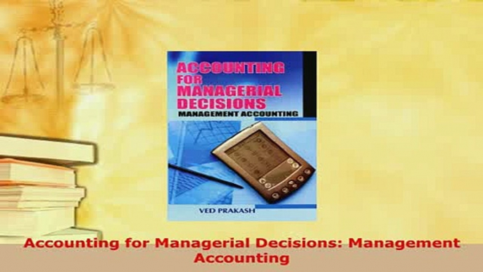 PDF  Accounting for Managerial Decisions Management Accounting Download Full Ebook