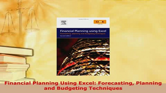 PDF  Financial Planning Using Excel Forecasting Planning and Budgeting Techniques PDF Online