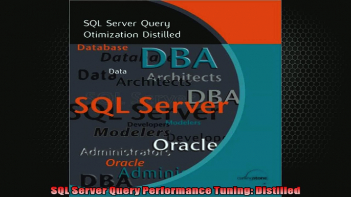 SQL Server Query Performance Tuning Distilled