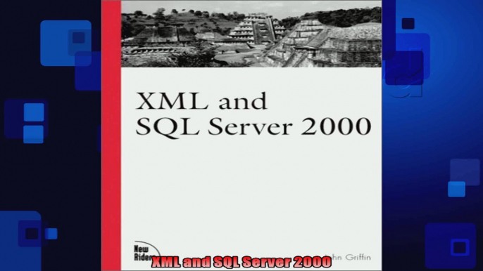 XML and SQL Server 2000