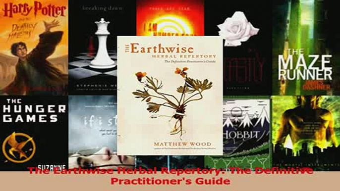 PDF  The Earthwise Herbal Repertory The Definitive Practitioners Guide Read Online