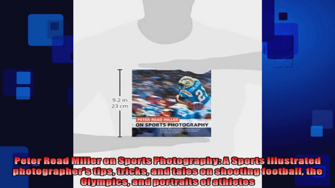 Peter Read Miller on Sports Photography A Sports Illustrated photographers tips tricks