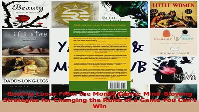 Read  Busting Loose From the Money Game MindBlowing Strategies for Changing the Rules of a Ebook Free