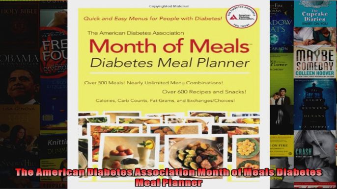 Read  The American Diabetes Association Month of Meals Diabetes Meal Planner  Full EBook