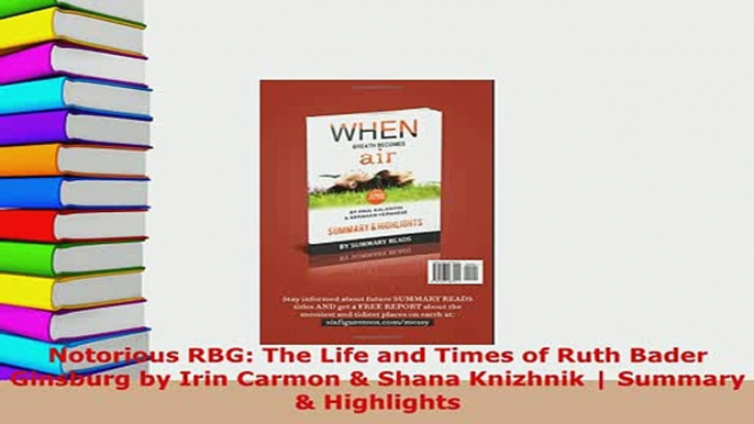 PDF  Notorious RBG The Life and Times of Ruth Bader Ginsburg by Irin Carmon  Shana Knizhnik  Download Full Ebook