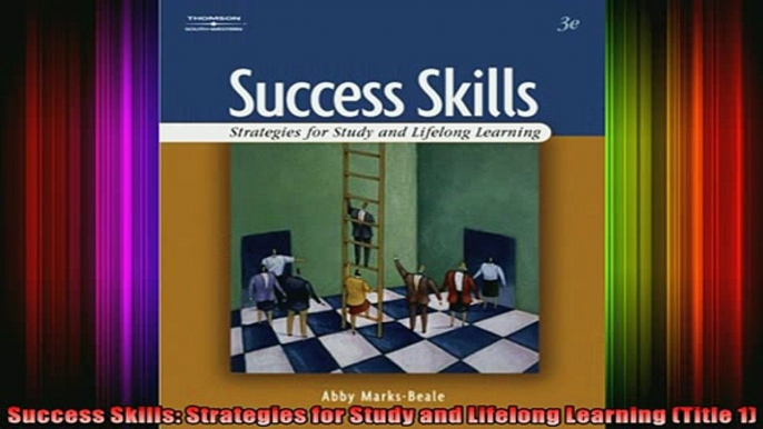 Read  Success Skills Strategies for Study and Lifelong Learning Title 1  Full EBook