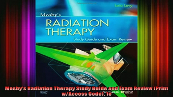 Read  Mosbys Radiation Therapy Study Guide and Exam Review Print wAccess Code 1e  Full EBook