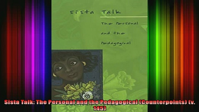 Read  Sista Talk The Personal and the Pedagogical Counterpoints v 145  Full EBook